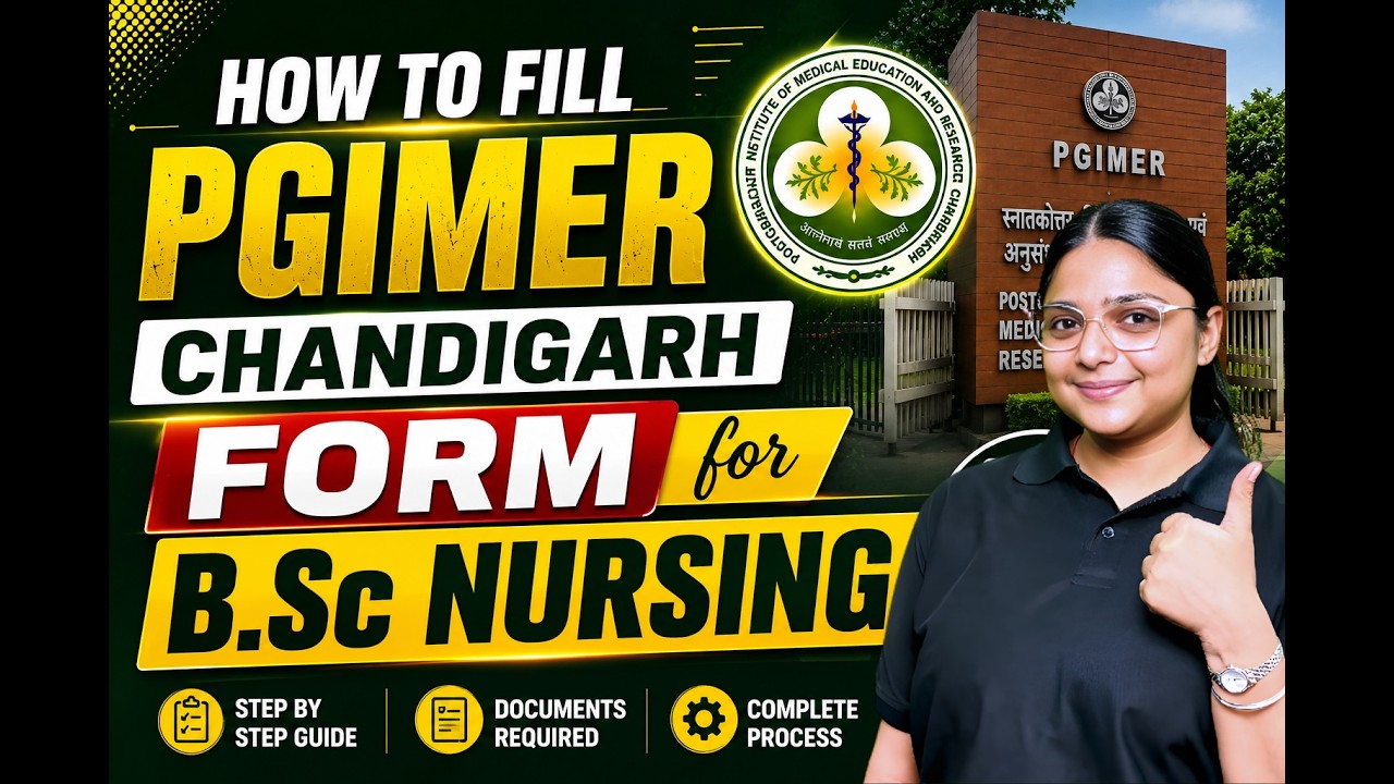 How to Fill PGIMER Chandigarh B.Sc Nursing Form 2026 | Documents, Fees & Mistakes