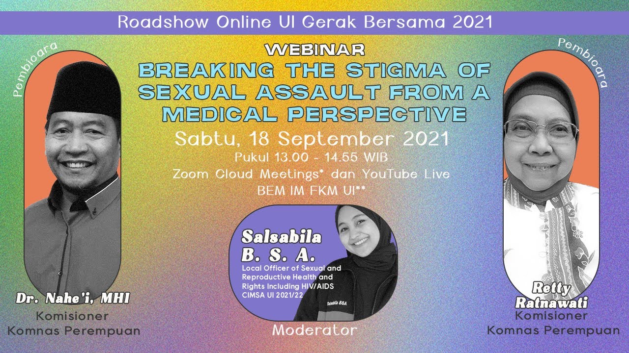 Roadshow UI Gerak Bersama 2021: Breaking the Stigma of Sexual Assault from a Medical Perspective