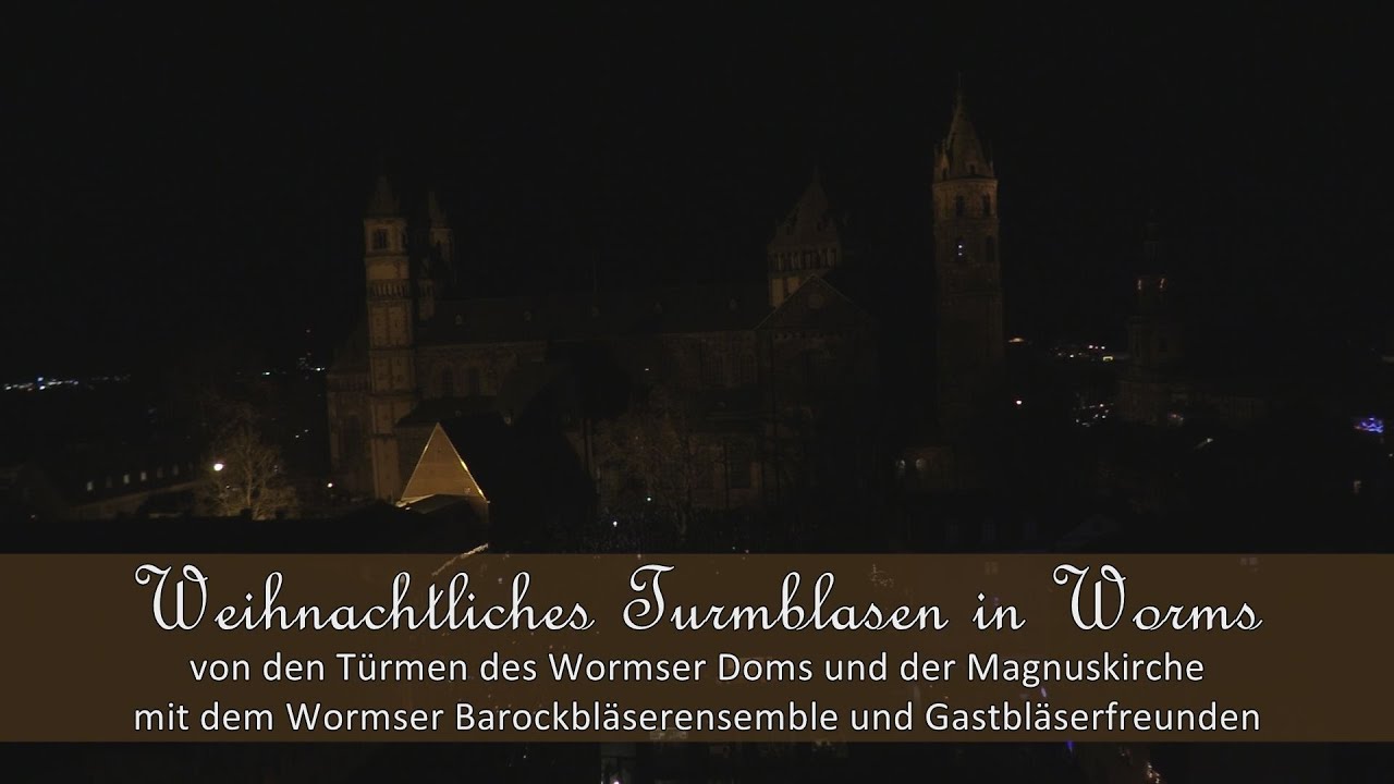 Wormser Turmblasen von den Türmen des Doms und der Magnuskirche
