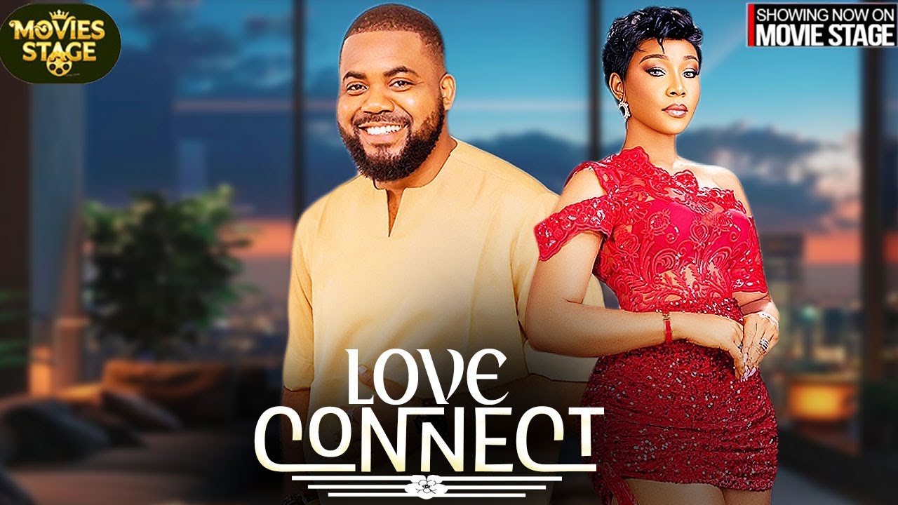 LOVE CONNECT | JENIFFER OBODO , OKEY UZOESHI - Latest Nollywood Full  Movie 2026