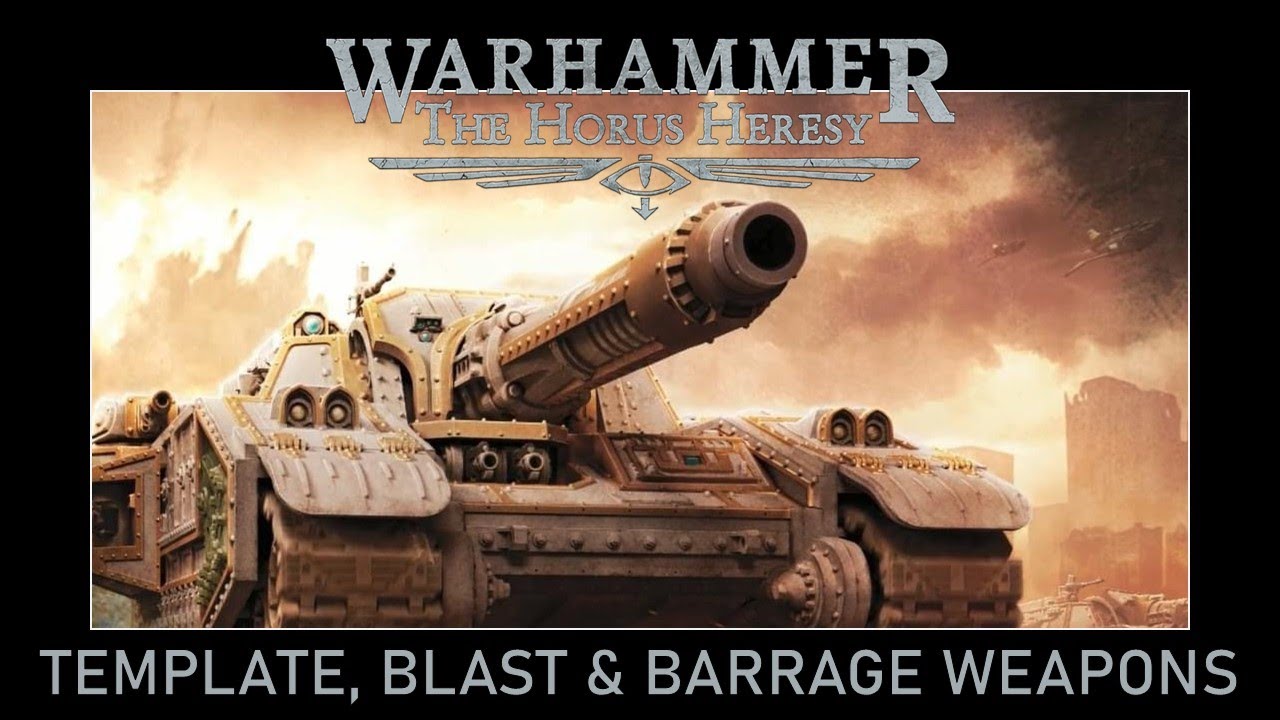 Template, Blast & Barrage Weapons - How To Play Horus Heresy 3rd Edition