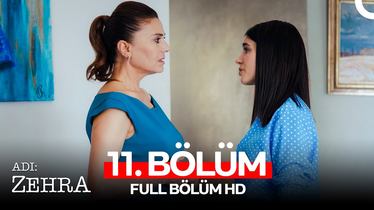 Adı Zehra 11. Bölüm (Full HD)