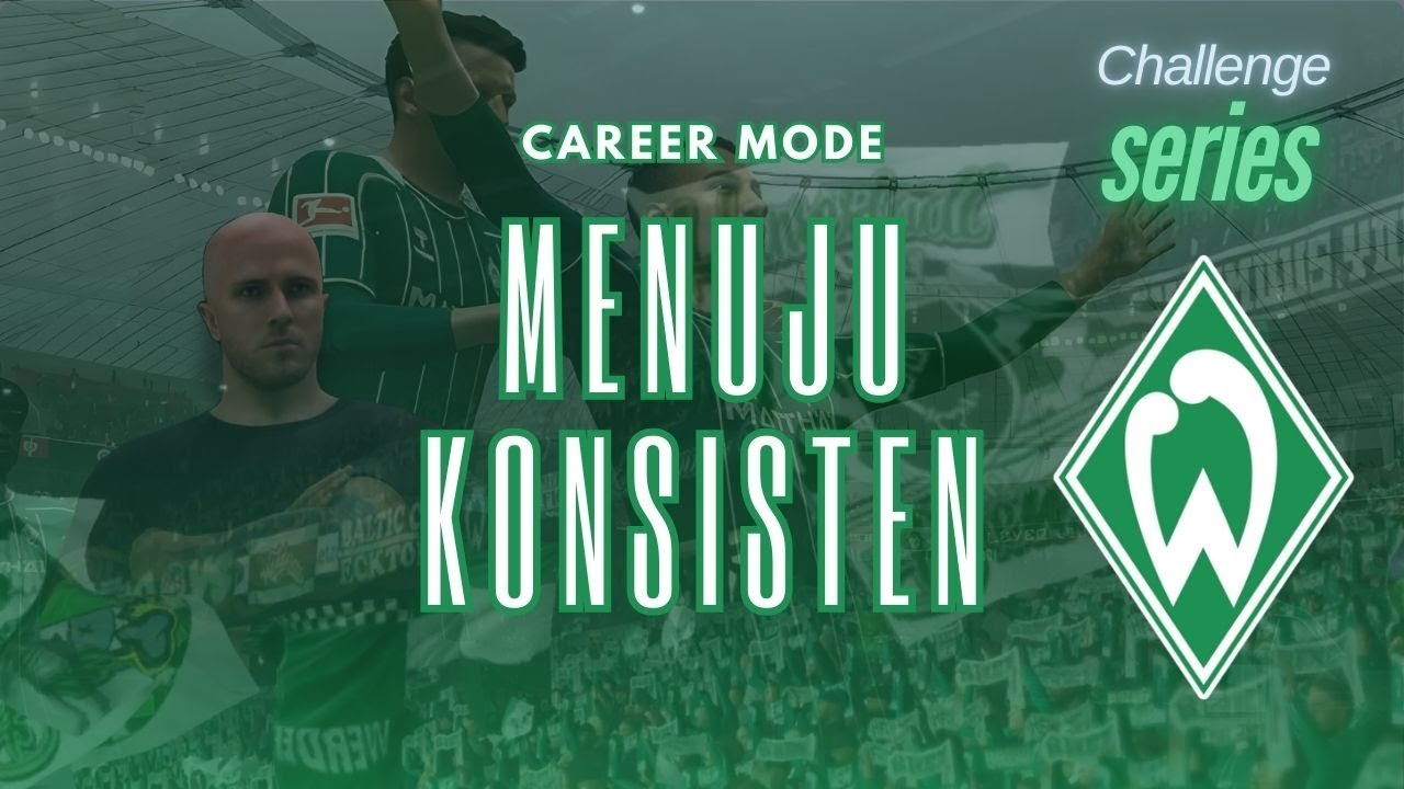 Bukan Sempurna, Tapi Bergerak | Werder Bremen Challenge series FC 26 Episode #2