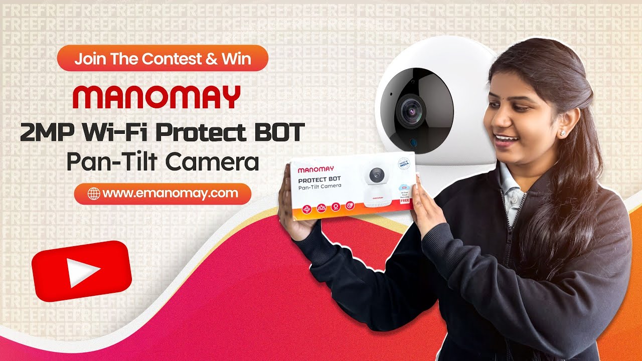 Win a Manomay 2MP Wi-Fi Protect BOT Pan-Tilt Camera! | Join Our Contest Now!