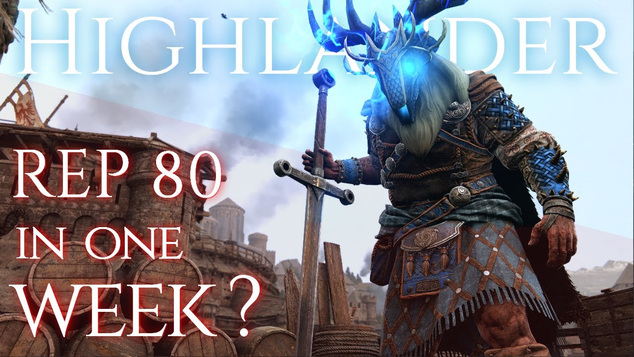 Ready for the Highlander Rework? | Road to Rep 80 [For Honor]