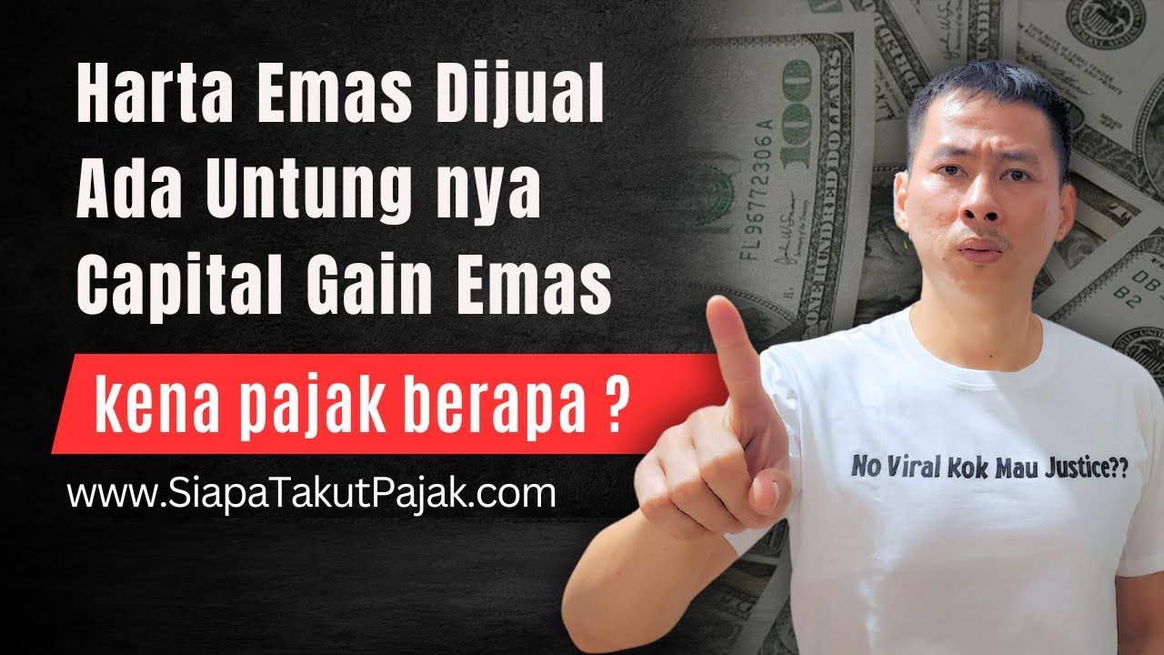 Harta Emas Dijual Katanya Kena Pajak Capital Gain (Keuntungan) yah ??
