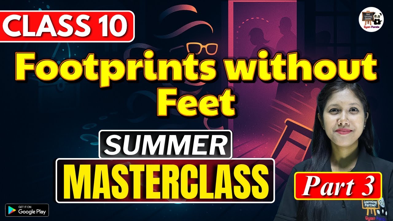 Class 10 English | Footprints without Feet | Part 3 | Summer Masterclass | SEBA/ASSEB | HSLC 2026