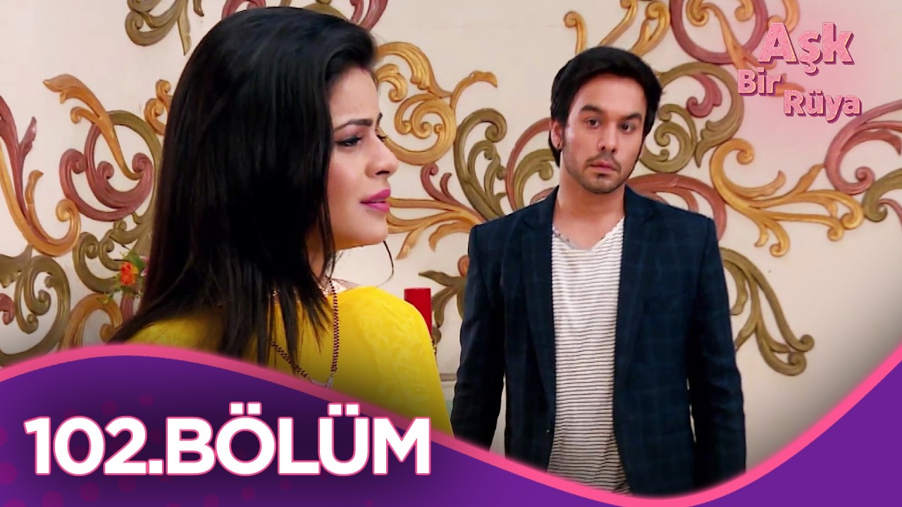 Aşk Bir Rüya (Thapki Pyaar Ki) Hint Dizisi | 102. Bölüm