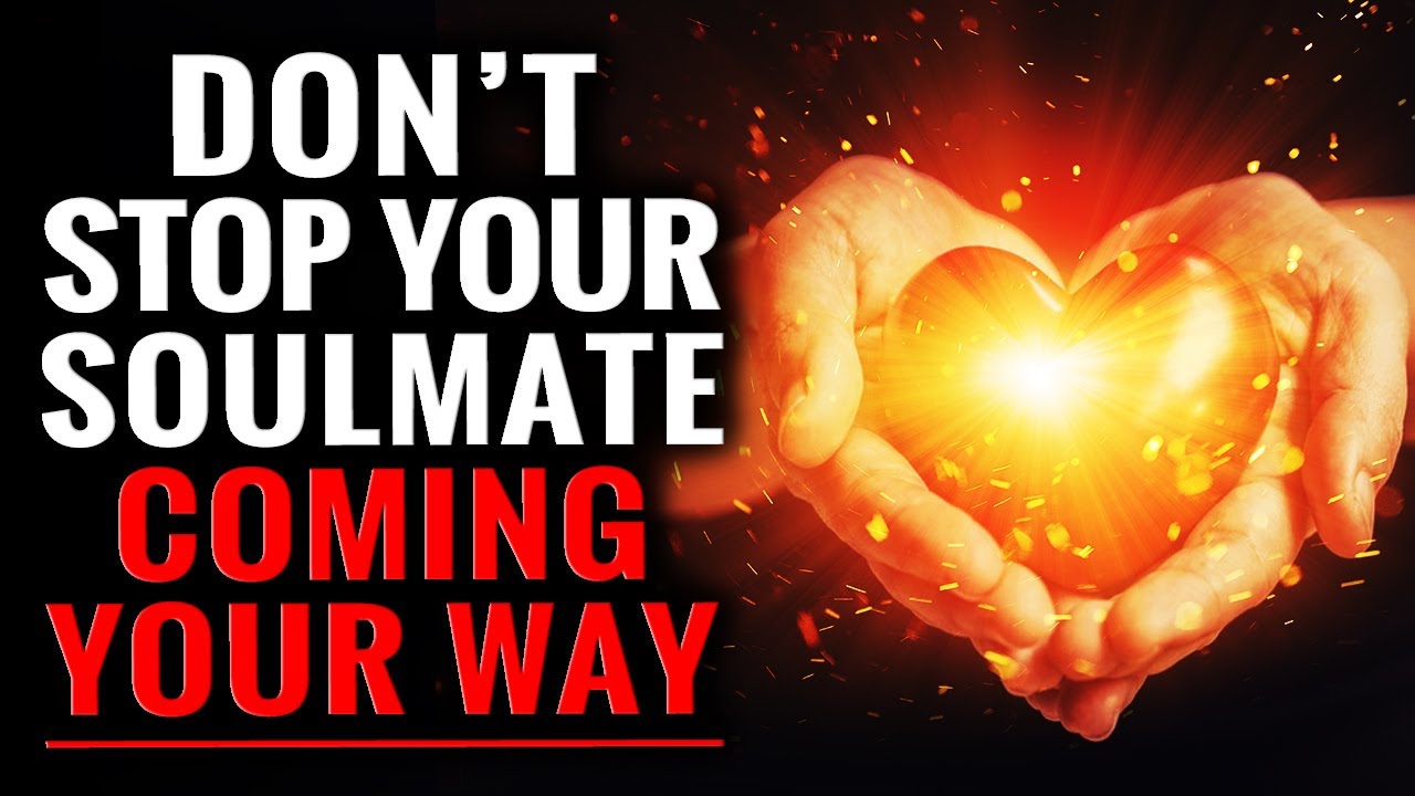 Your Soulmate Is Coming , Let This Person Into Your Life When This Happens