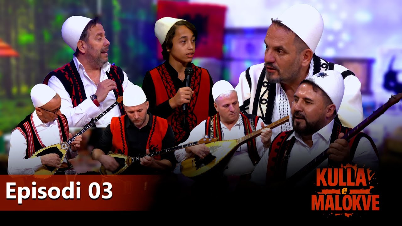 Kulla e Malokve - Emision muzikor folklor - Ep. 03