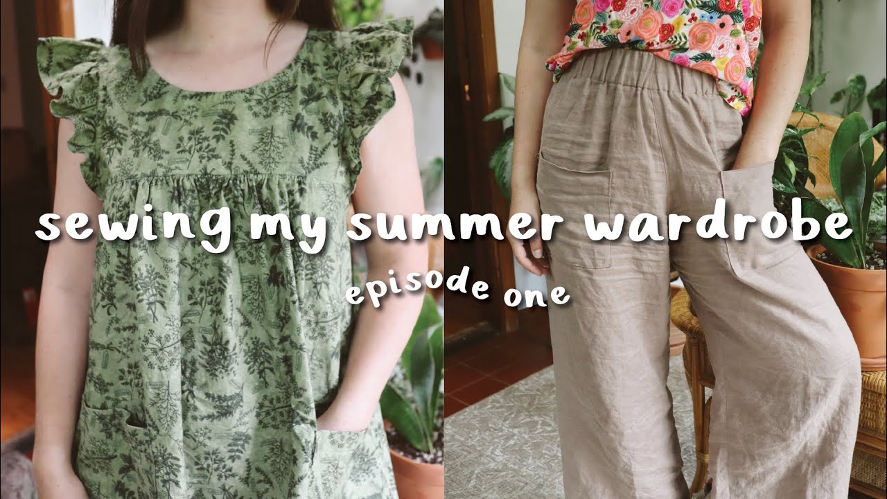 Sewing My Summer Wardrobe Episode 1 | pomona pants, champagne field dress