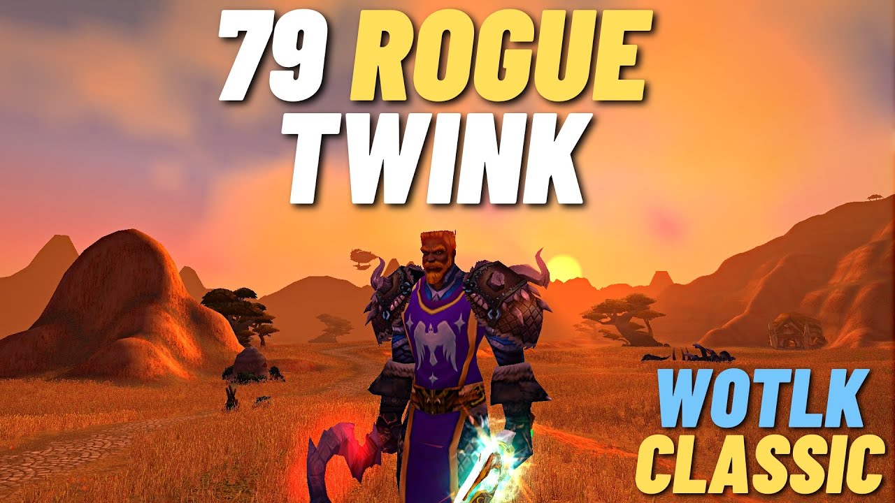 Nearly - Level 79 Rogue Twink PvP - Classic WOTLK