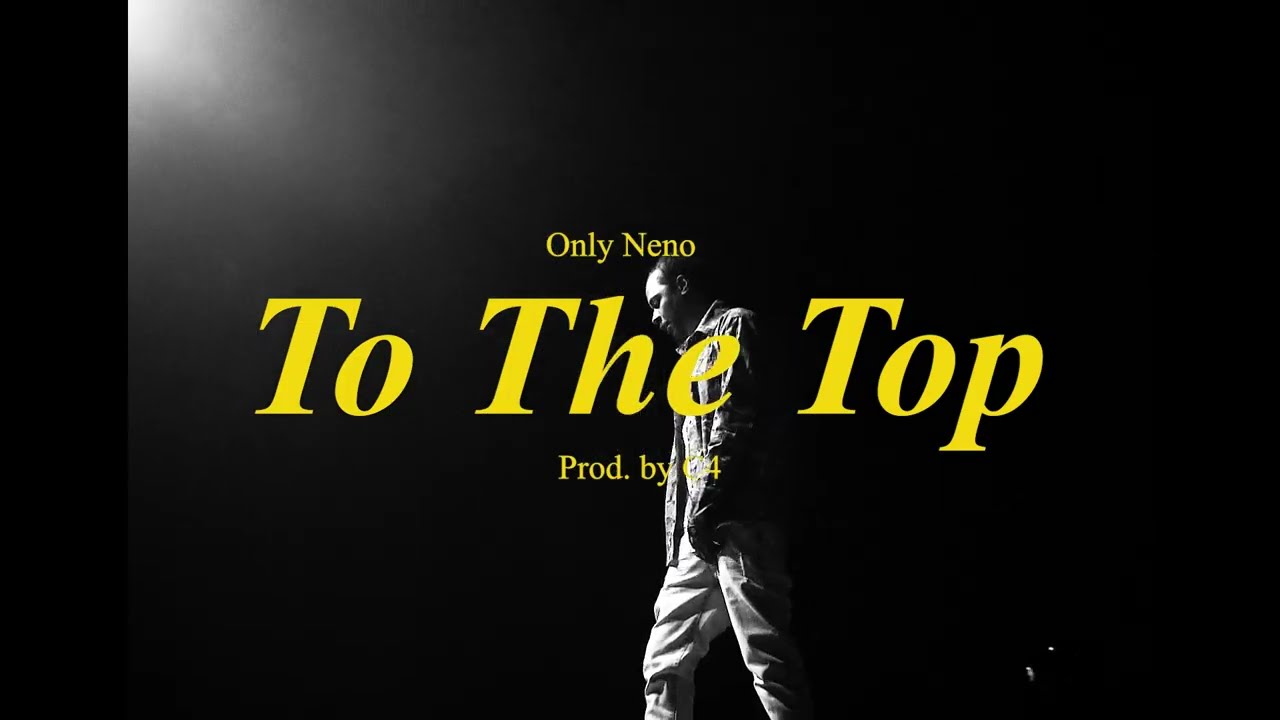 Only Neno - To The Top