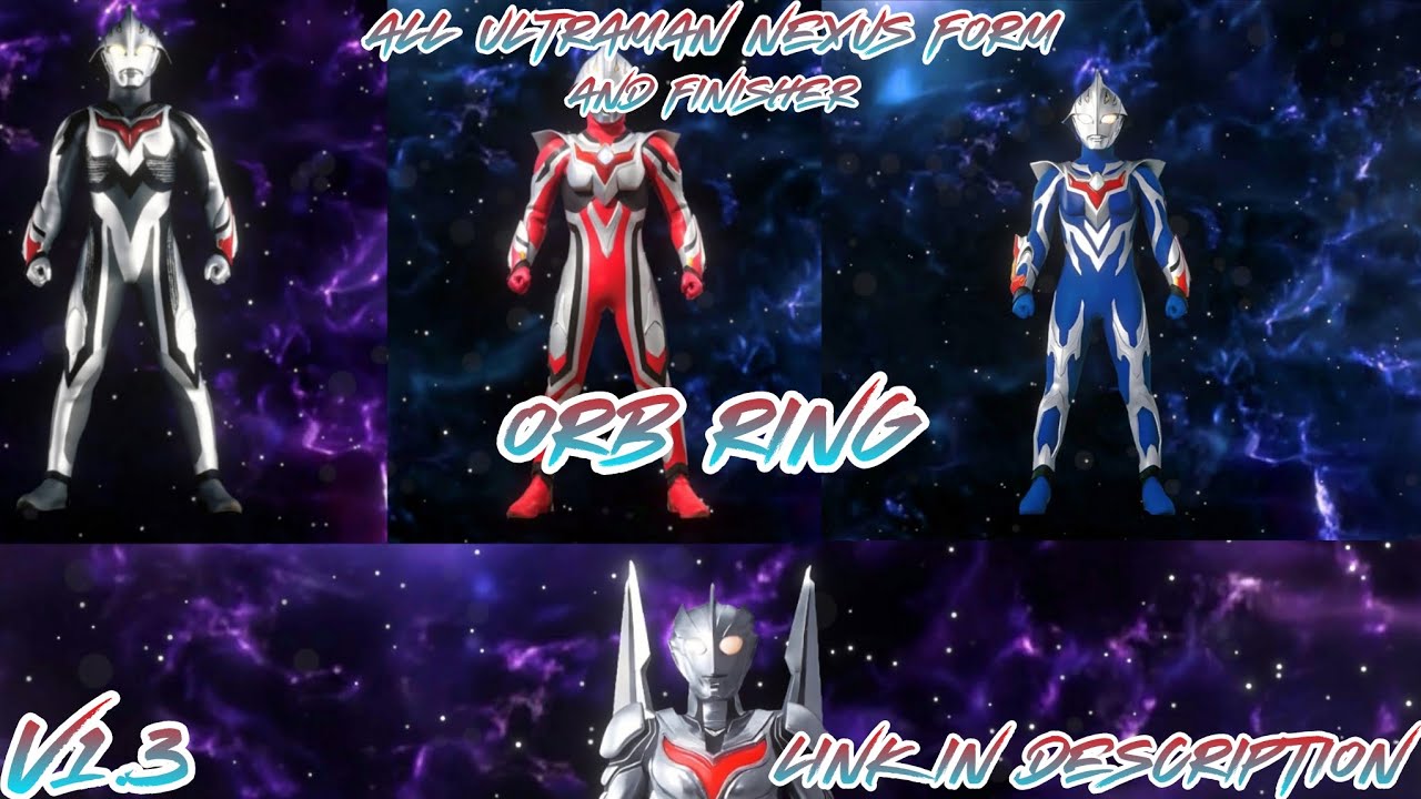 All Ultraman Nexus Form And Finisher! - Orb Ring 