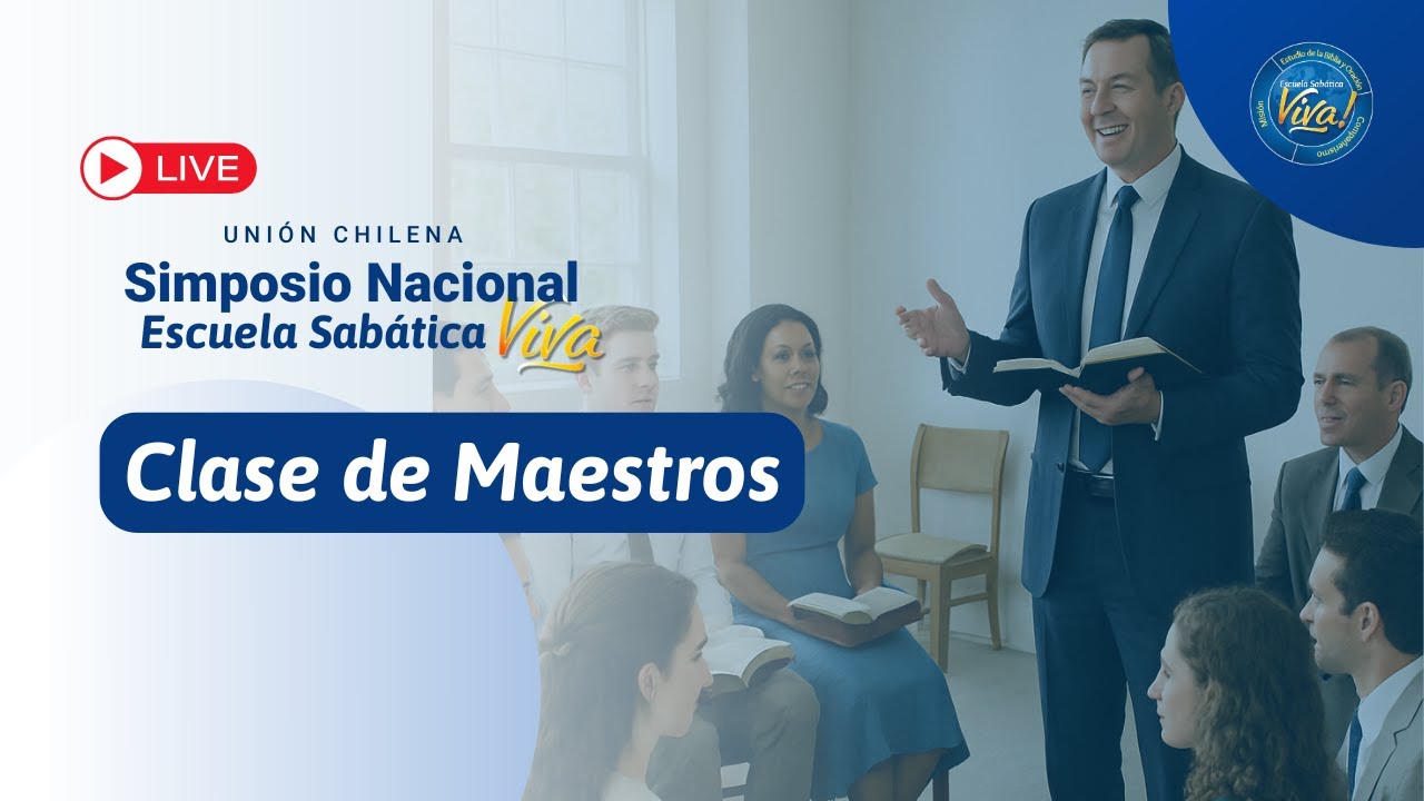 CLASE DE MAESTROS | SIMPOSIO DE ESCUELA SABÁTICA VIVA