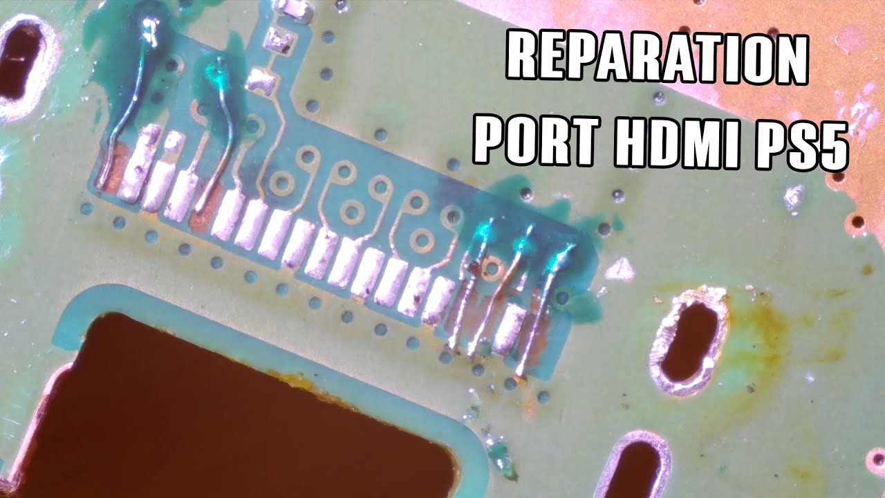 Réparation PORT HDMI de PS5 - Réparation carte mère