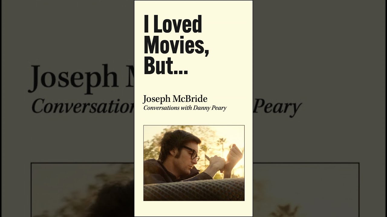 Joseph McBride talks I Loved Movies But...