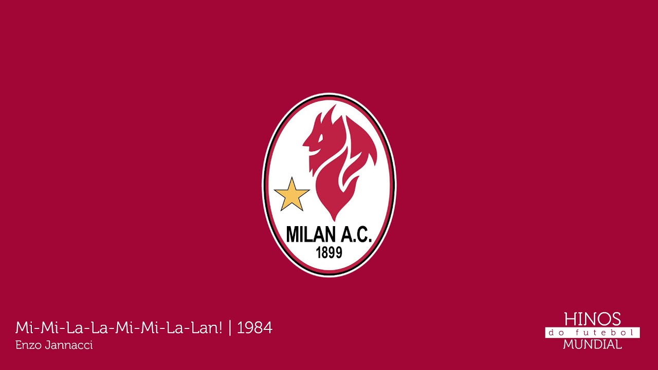 Mi-Mi-La-La-Mi-Mi-La-Lan! | Mi-Mi La-Lan - Hino da AC Milan entre 1984 e 1988 🇮🇹