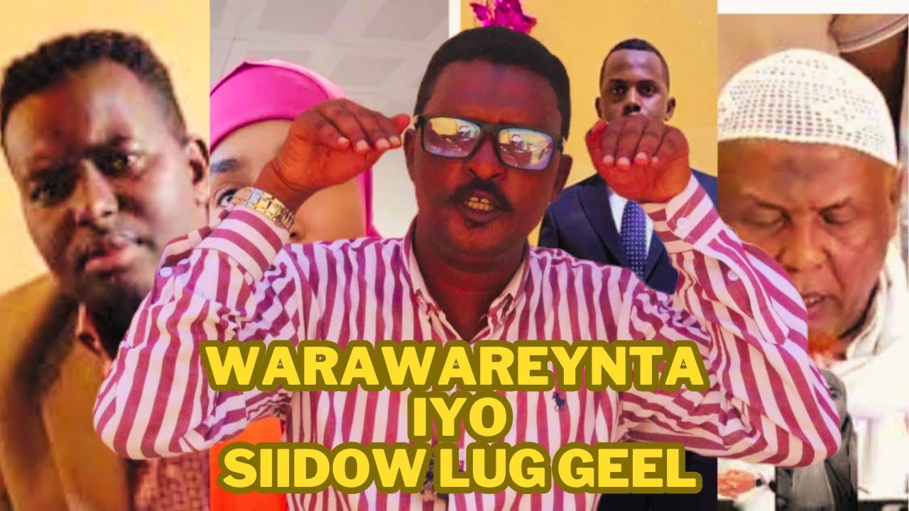 WARWAREEYNTA MAGAALADA IYO SIIDOW LUG GEEL