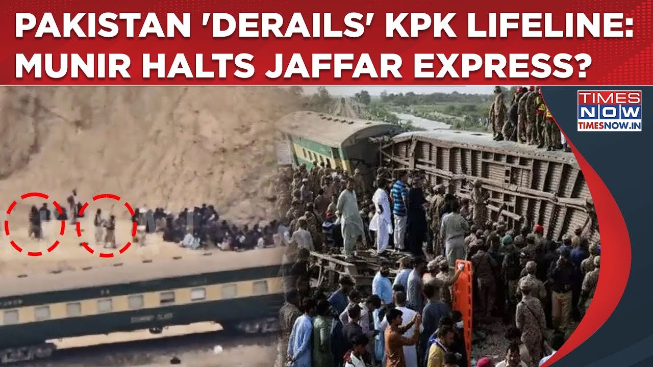 Pakistan: Scared Sharif, Munir 'Derail' KPK Lifeline? BLA's Favoured Target 'Jaffar Express' Halted?