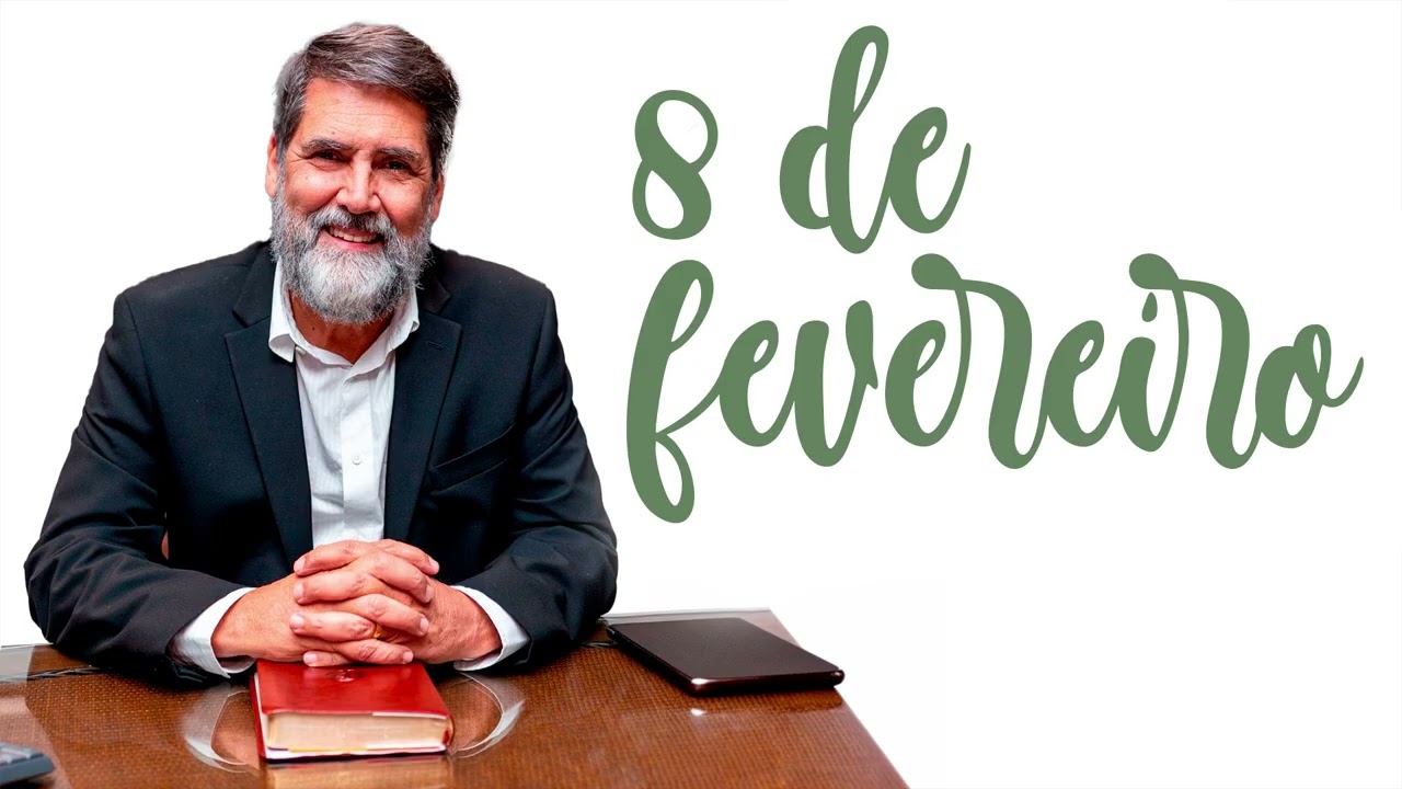 8 de fevereiro - Devocional A Semente do Dia