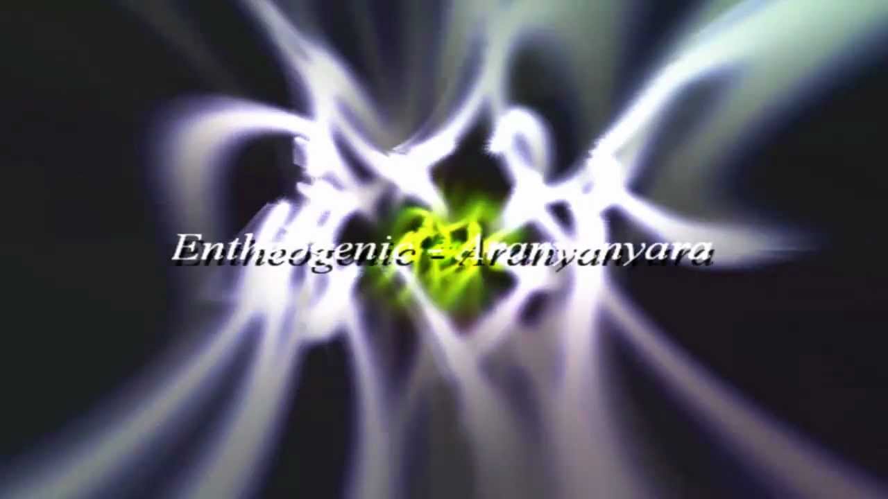 Entheogenic - Aranyanyara