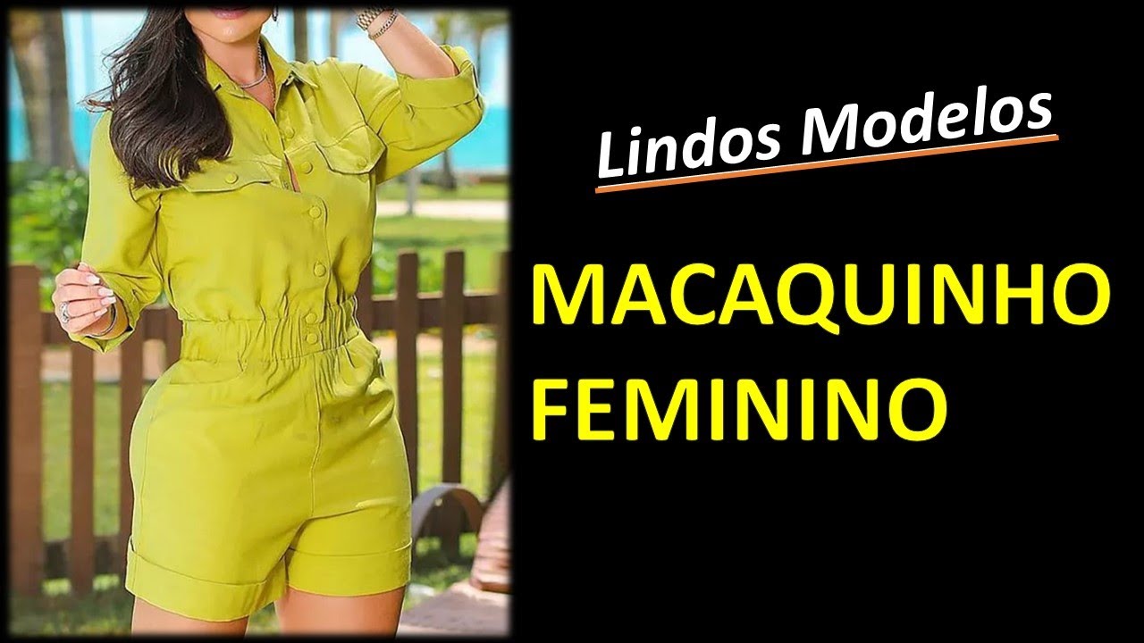 [ Macaquinhos Femininos Curtos ] Lindas Inspirações Macaquinhos Femininos Curtos - Moda Feminina 💗