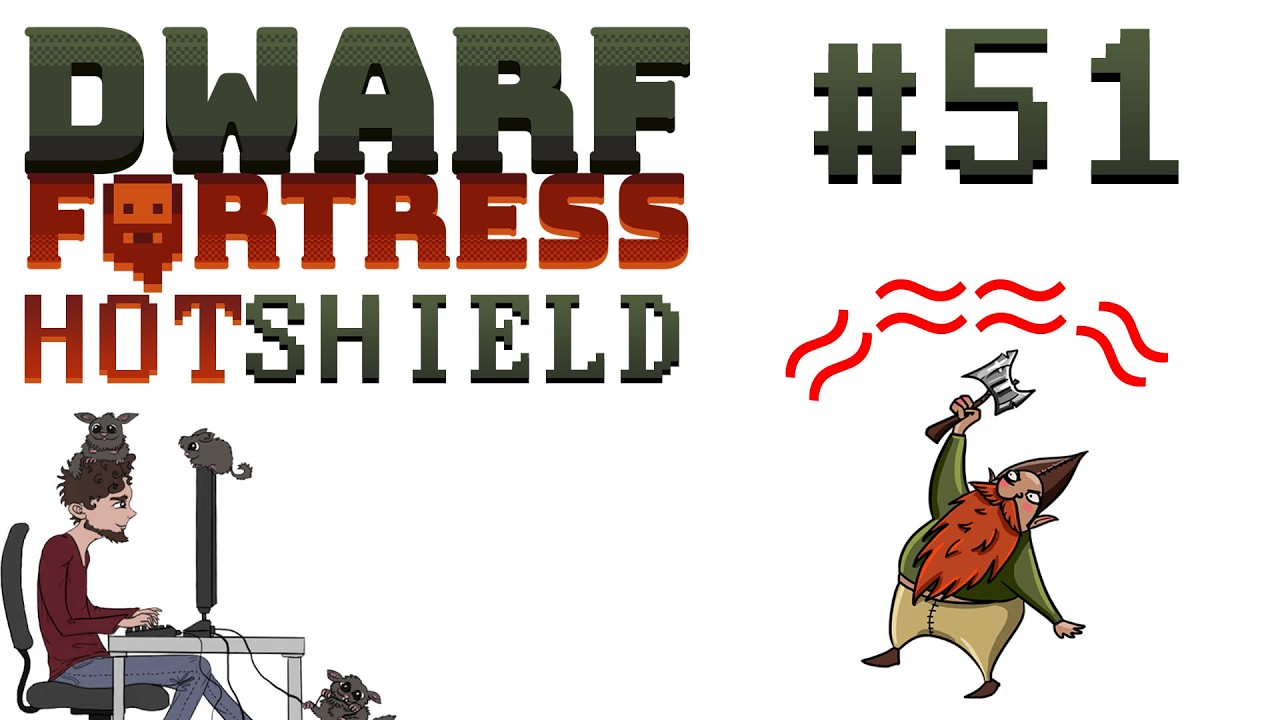 Hotshield - 51 - Dwarf Fortress Premium - Fortress Mode