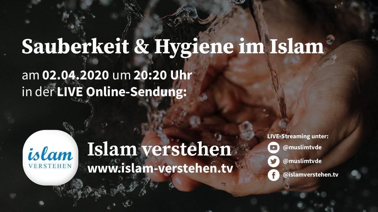 Islam verstehen - Sauberkeit und Hygiene im Islam | 02.04.2020