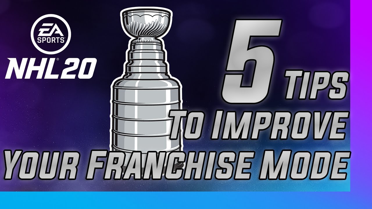 5 TIPS TO IMPROVE YOUR FRANCHISE MODE! | NHL 20