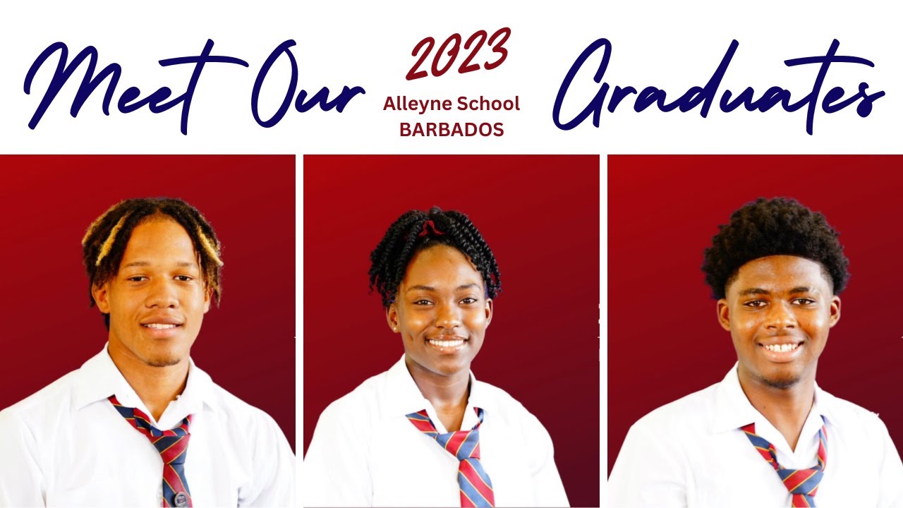 Meet Our Graduates || Alleyne School [Barbados] 2023 || PART 6