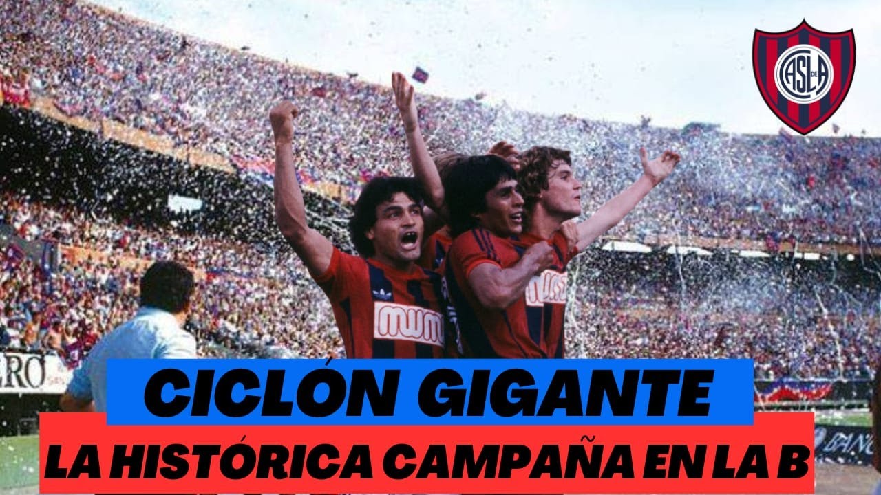 SAN LORENZO   LA HISTÓRICA CAMPAÑA DEL CICLÓN EN LA B - ASCENSO 1982 - LA HINCHADA DEL CICLÓN, ÚNICA