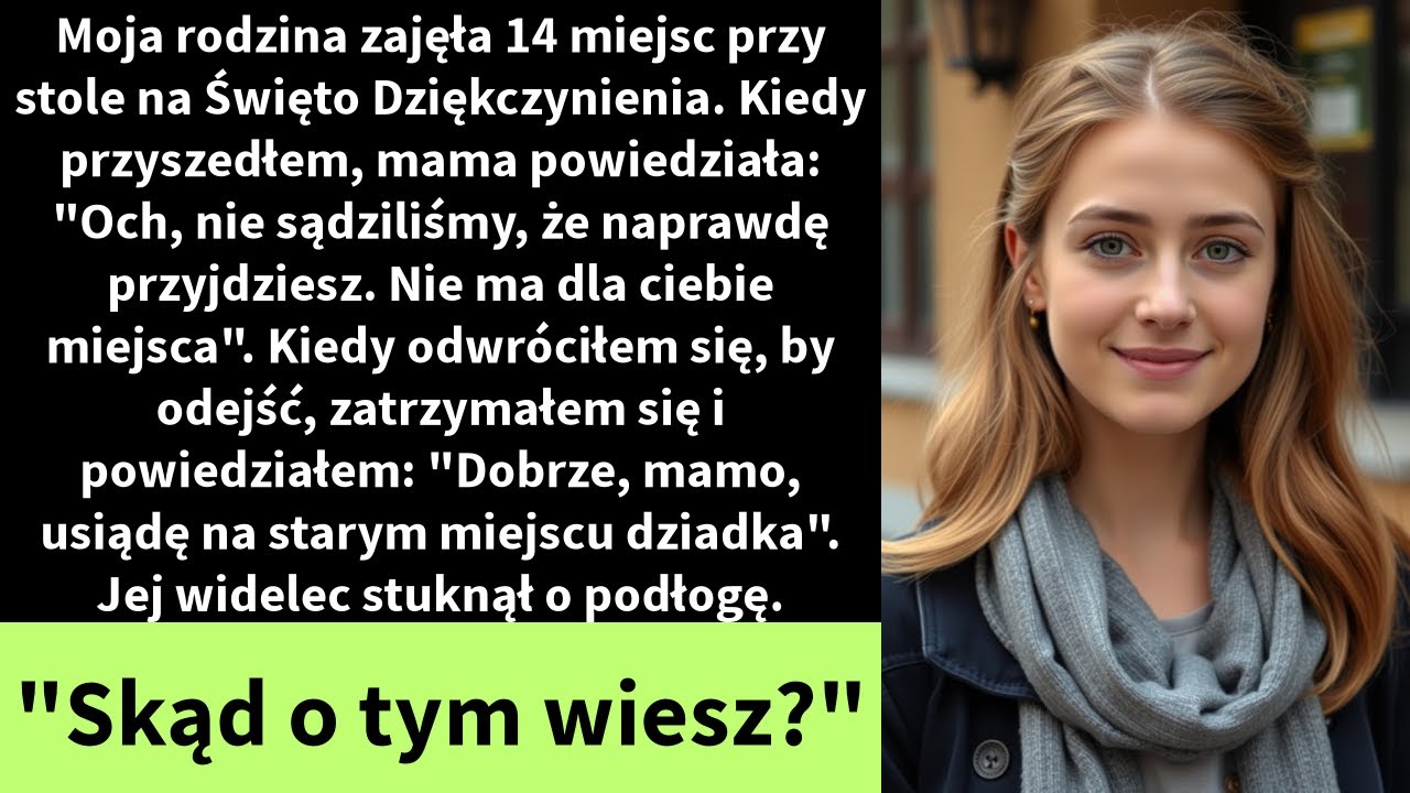 Moja rodzina zajęła 14 miejsc przy stole na Święto Dziękczynienia. Kiedy przyszedłem,