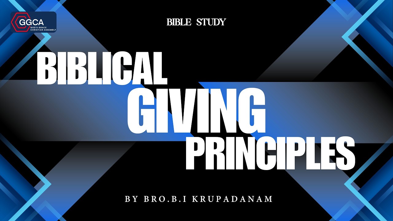 Biblical Giving Principles | Bible Study | By Bro.B.I Krupadanam