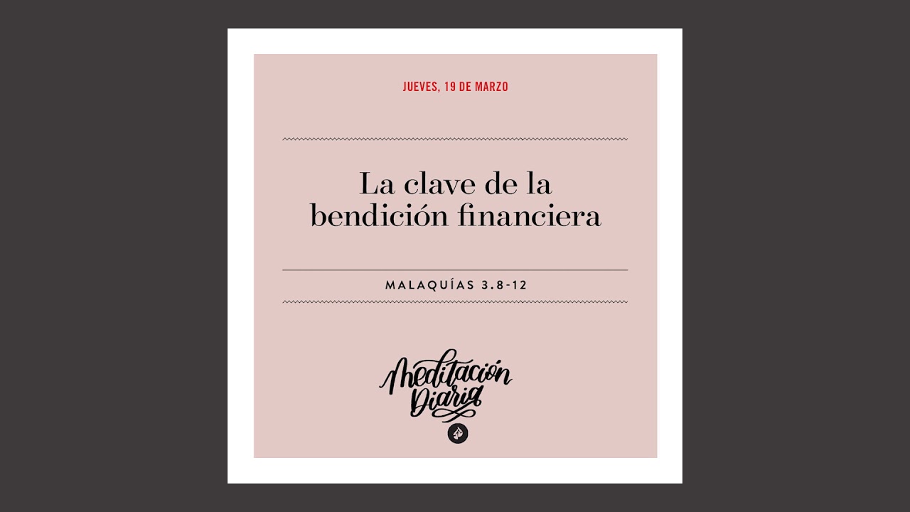 La clave de la bendici&oacute;n financiera - Meditaci&oacute;n Diaria