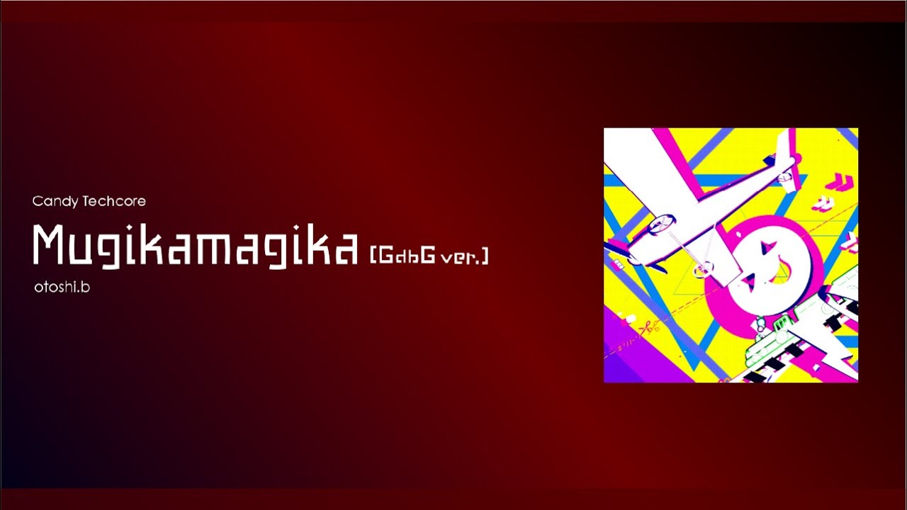 Mugikamagika [GdbG ver.] / otoshi.b 【GroundbreakinG / BOF:TT】