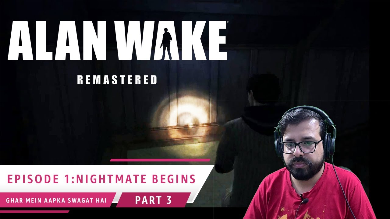 Alan Wake Remastered Ep 1: Nightmare Begins | Part 3: Ghar mein swagat hai | VortexFusion Gaming