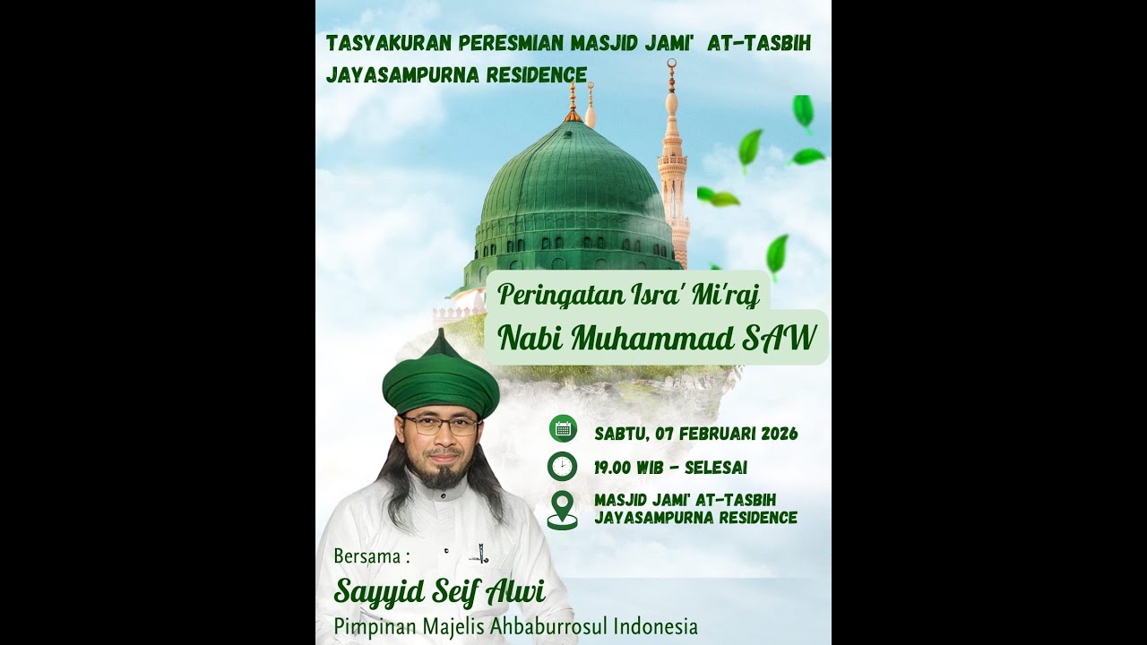 🔴  Peringatan Isra' Mi'raj Nabi Muhammad SAW sekaligus Tasyakuran Peresmian Masjid Jami' At-Tasbih.