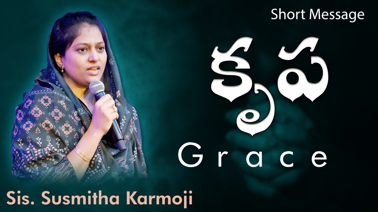 Krupa || message by Sis Susmitha Karmoji || Samuel Karmoji Ministries