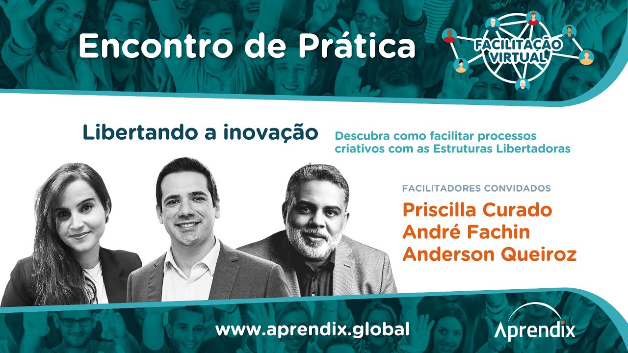 Encontro de Prática #44 • Libertando a Inovação com Priscilla Curado, André Fachin, Anderson Queiroz