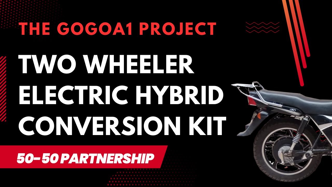 The GoGoA1 Project!  50-50 Partnership Two wheeler electric Hybrid conversion kit