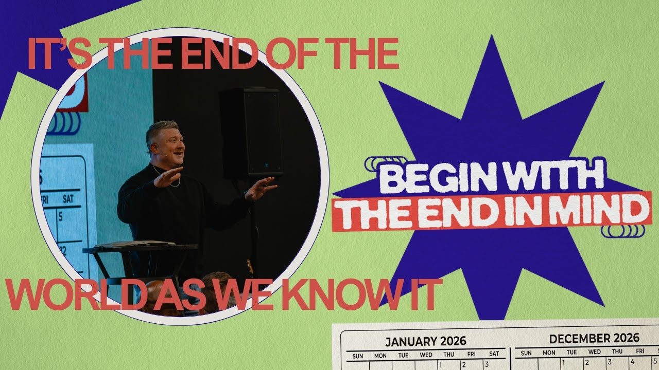Begin with the End in Mind - It's the End of the World as we Know it