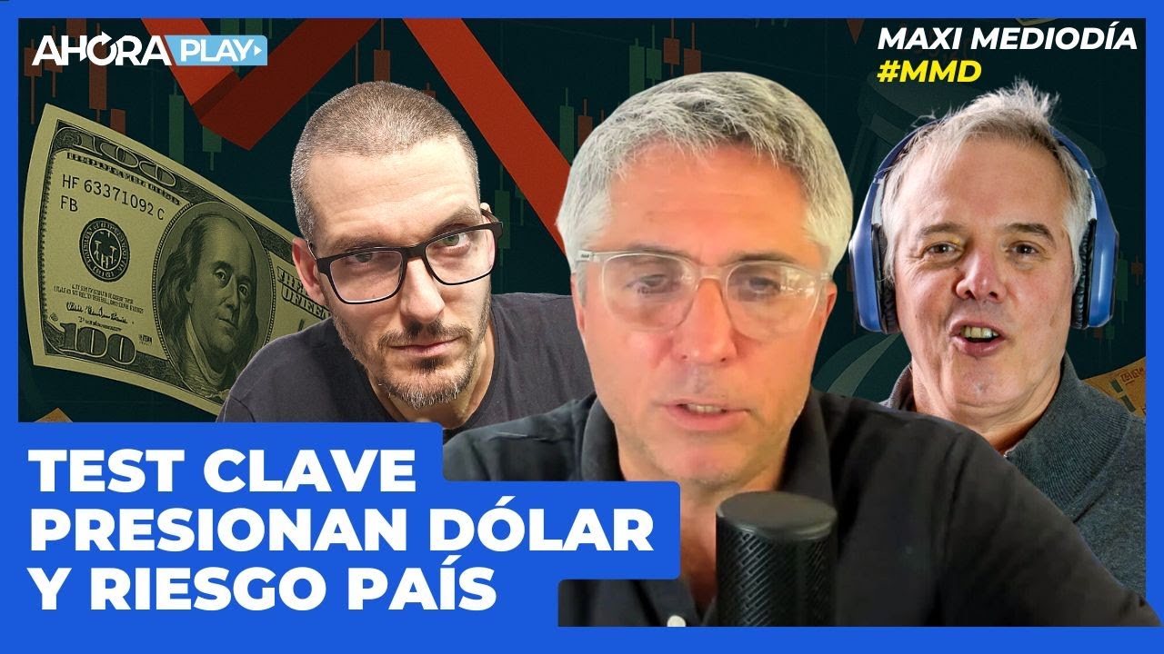 SIGUEN PRESIONANDO D&Oacute;LAR Y RIESGO PA&Iacute;S: TEST CLAVE | Maxi Montenegro #maximediod&iacute;a