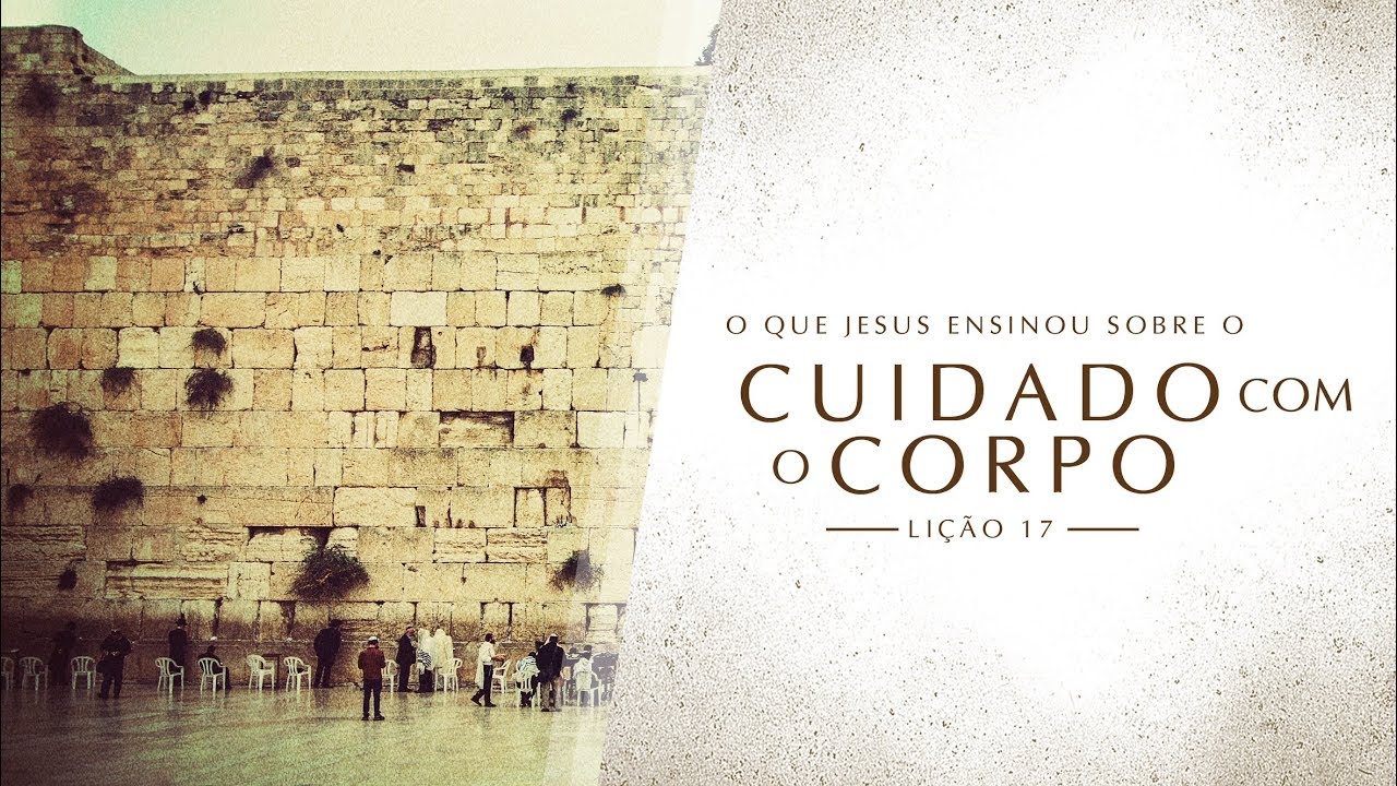 Bíblia Fácil | Ensinos de Jesus | TEMA 17 #Cuidado com o Corpo | 19ª Temporada