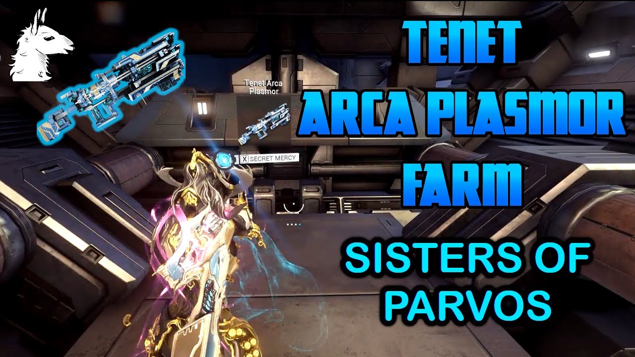 Let's Play Warframe - Tenet Arca Plasmor Farm (Sisters of Parvos) Part 1