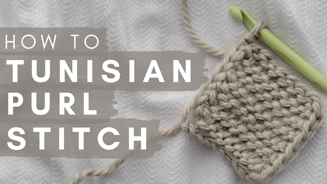 How to Tunisian Purl Stitch for ABSOLUTE beginners | Crochet Video Tutorial | Easy Tunisian Crochet
