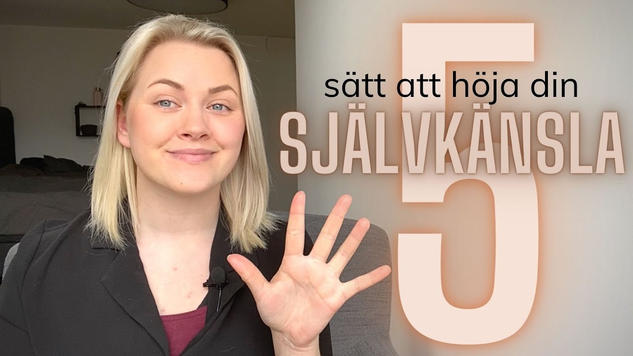 5 sätt att höja din självkänsla!