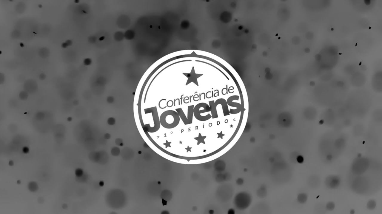 Abertura da Conferência de Jovens - 1 Período - Julho de 2015
