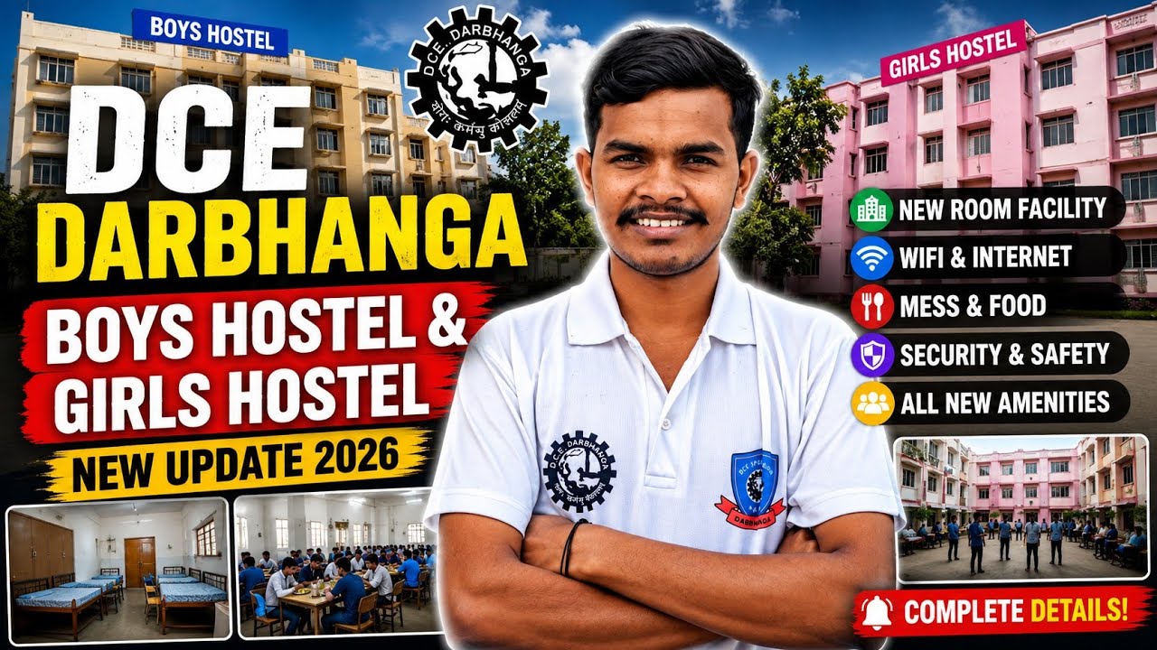 New Update: DCE Darbhanga Boys & Girls Hostel 2026 | Darbhanga College of Engineering 🥰
