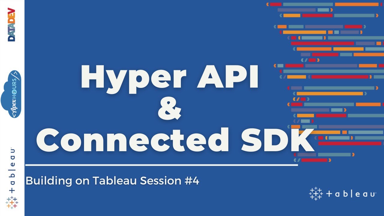 Building on Tableau: Hyper API & Connected SDK | E4
